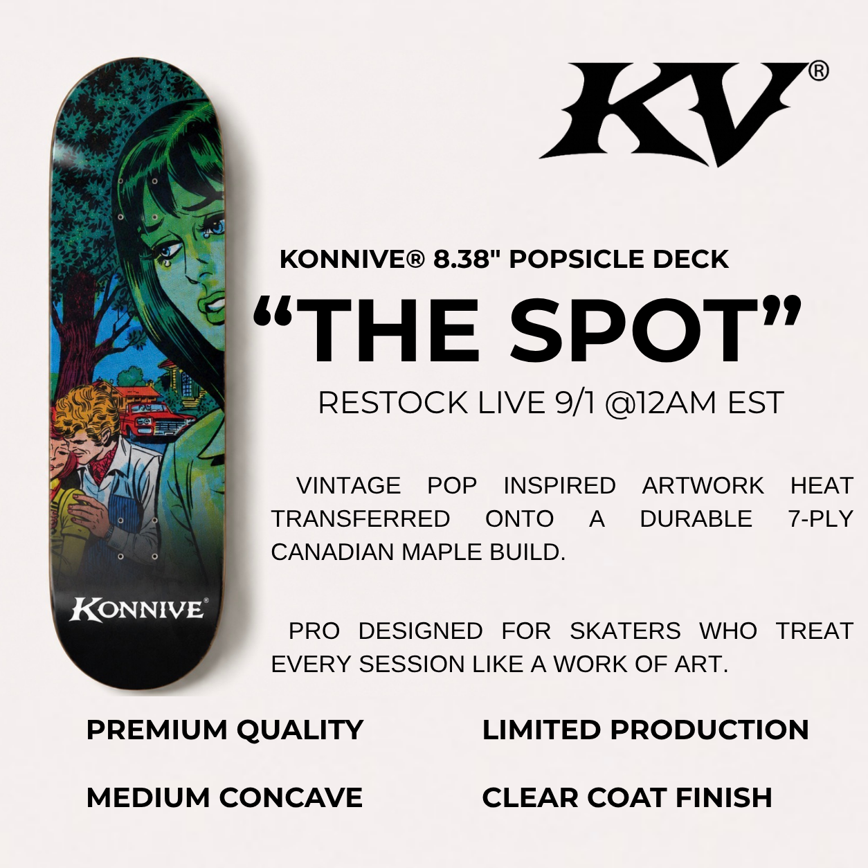 KONNIVE® “THE SPOT” 8.38" POPSICLE DECK